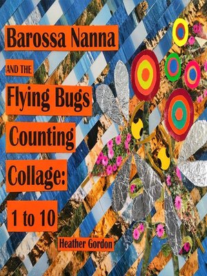 cover image of Barossa Nanna and the Flying Bugs Counting Collage 1--10